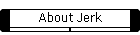 About Jerk